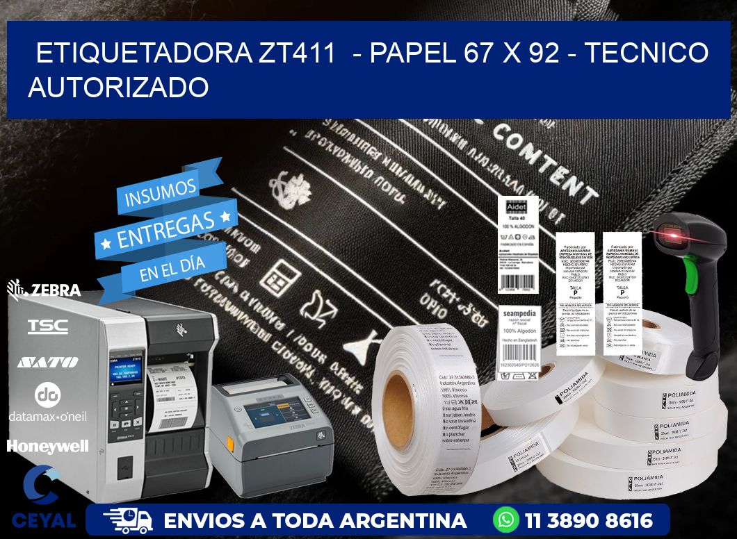 ETIQUETADORA ZT411  – PAPEL 67 x 92 – TECNICO AUTORIZADO