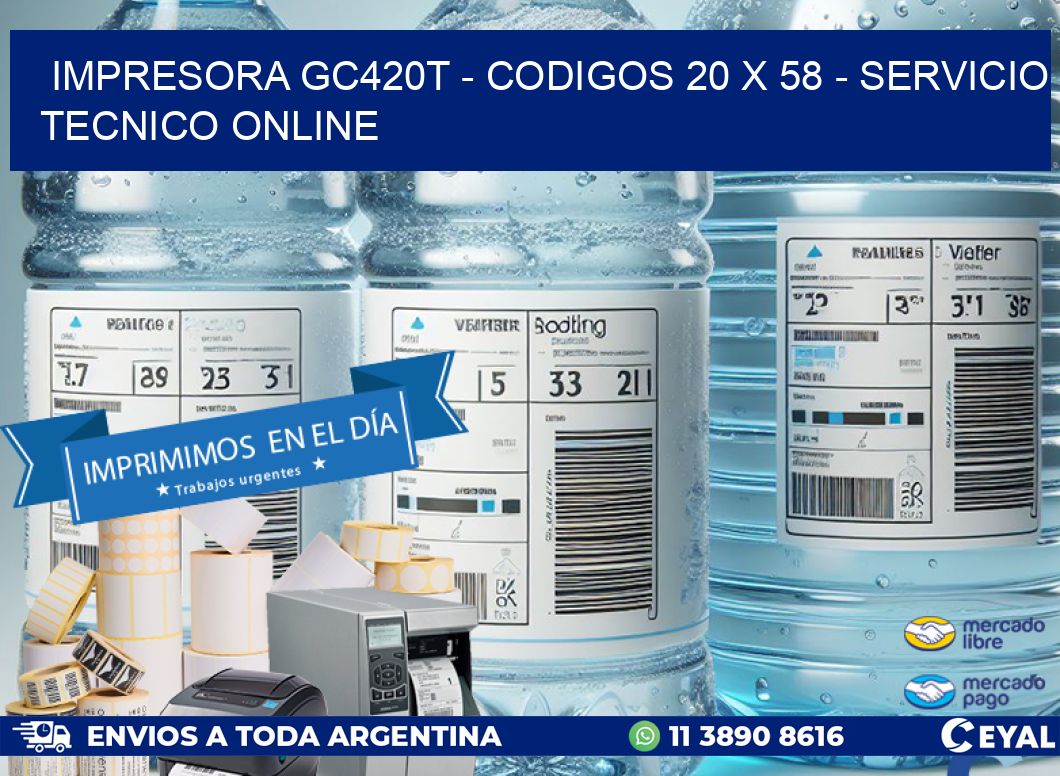 IMPRESORA GC420T - CODIGOS 20 x 58 - SERVICIO TECNICO ONLINE