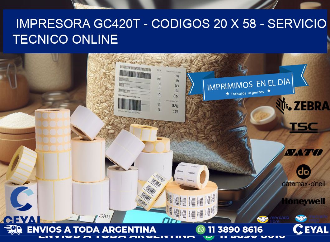 IMPRESORA GC420T - CODIGOS 20 x 58 - SERVICIO TECNICO ONLINE