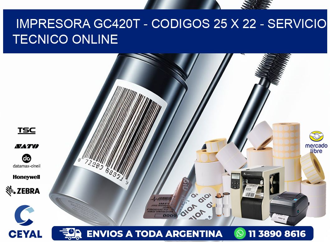 IMPRESORA GC420T – CODIGOS 25 x 22 – SERVICIO TECNICO ONLINE