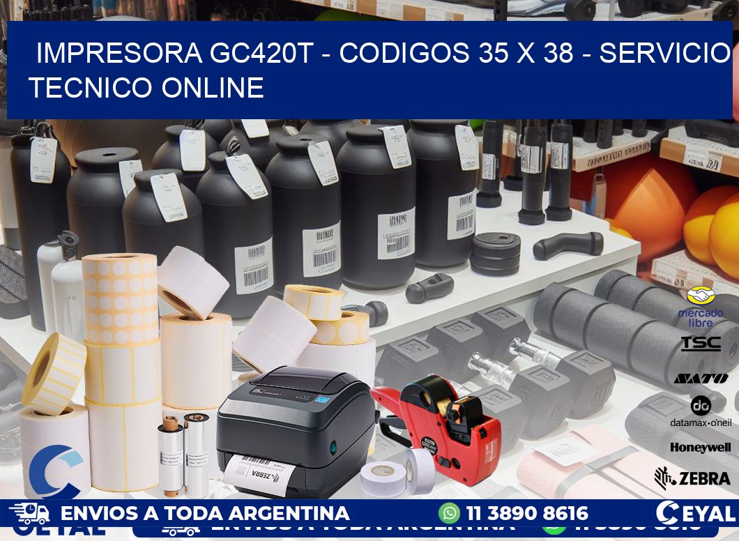 IMPRESORA GC420T - CODIGOS 35 x 38 - SERVICIO TECNICO ONLINE