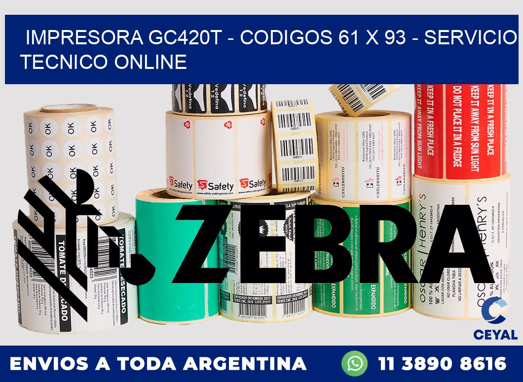 IMPRESORA GC420T - CODIGOS 61 x 93 - SERVICIO TECNICO ONLINE