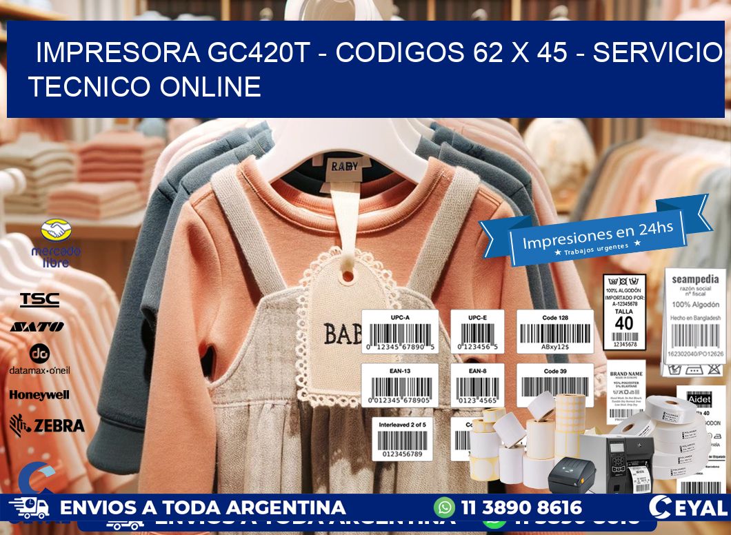 IMPRESORA GC420T - CODIGOS 62 x 45 - SERVICIO TECNICO ONLINE