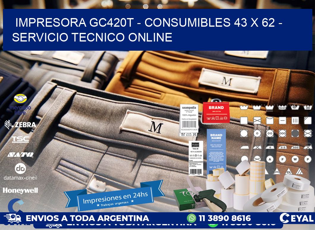 IMPRESORA GC420T - CONSUMIBLES 43 x 62 - SERVICIO TECNICO ONLINE