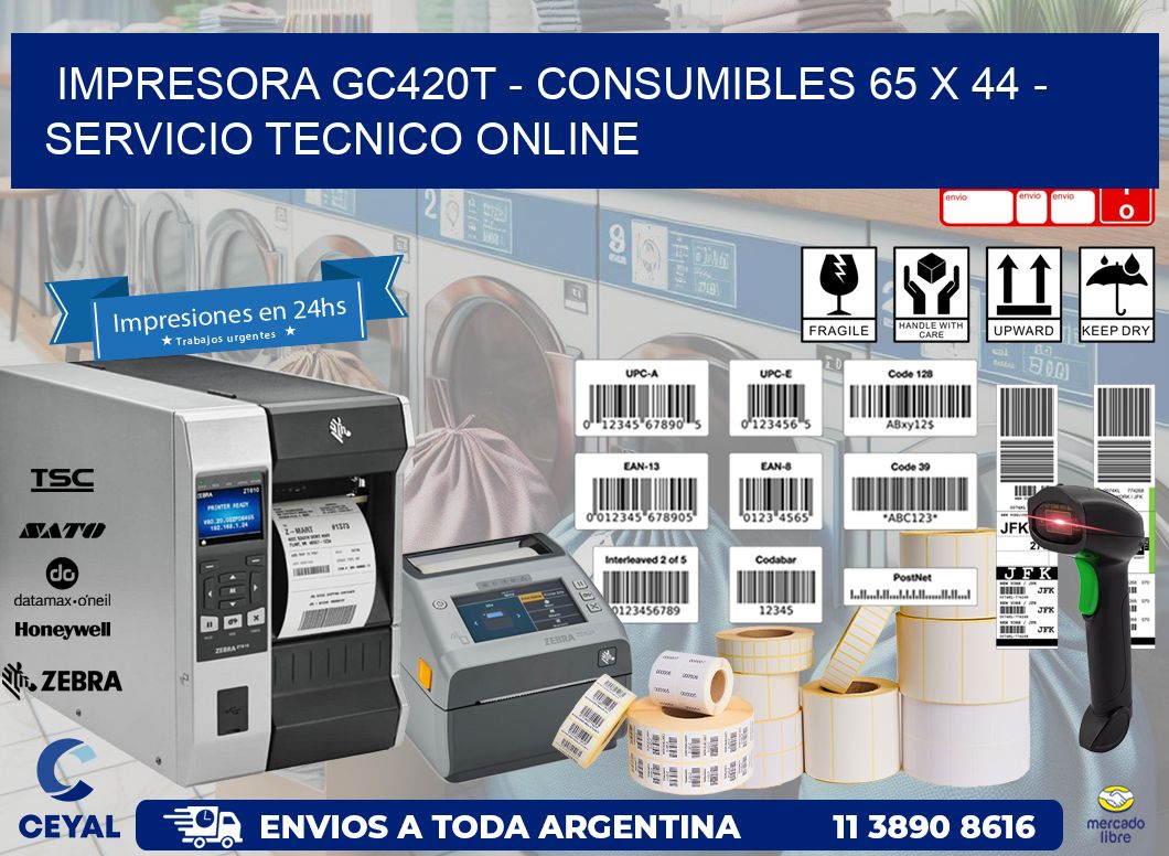 IMPRESORA GC420T - CONSUMIBLES 65 x 44 - SERVICIO TECNICO ONLINE