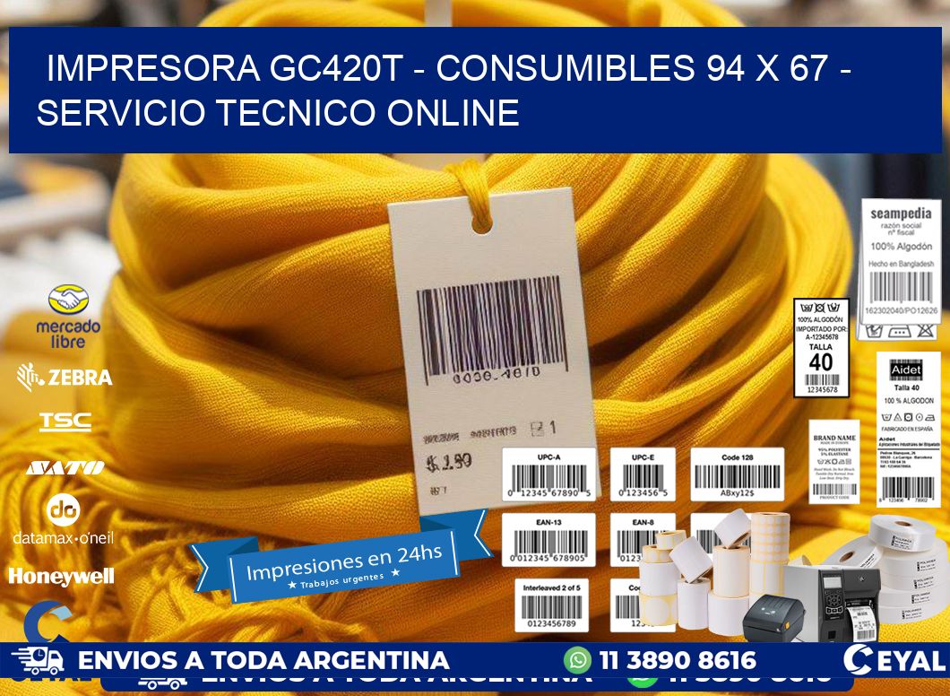 IMPRESORA GC420T - CONSUMIBLES 94 x 67 - SERVICIO TECNICO ONLINE