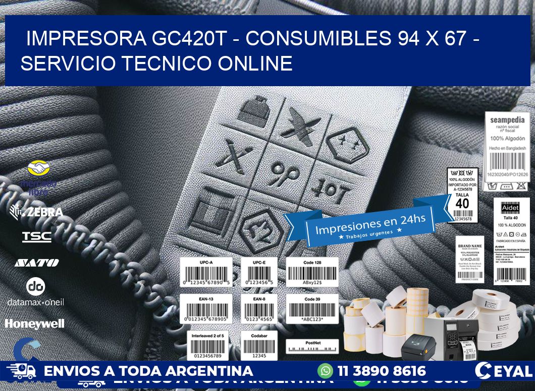 IMPRESORA GC420T - CONSUMIBLES 94 x 67 - SERVICIO TECNICO ONLINE