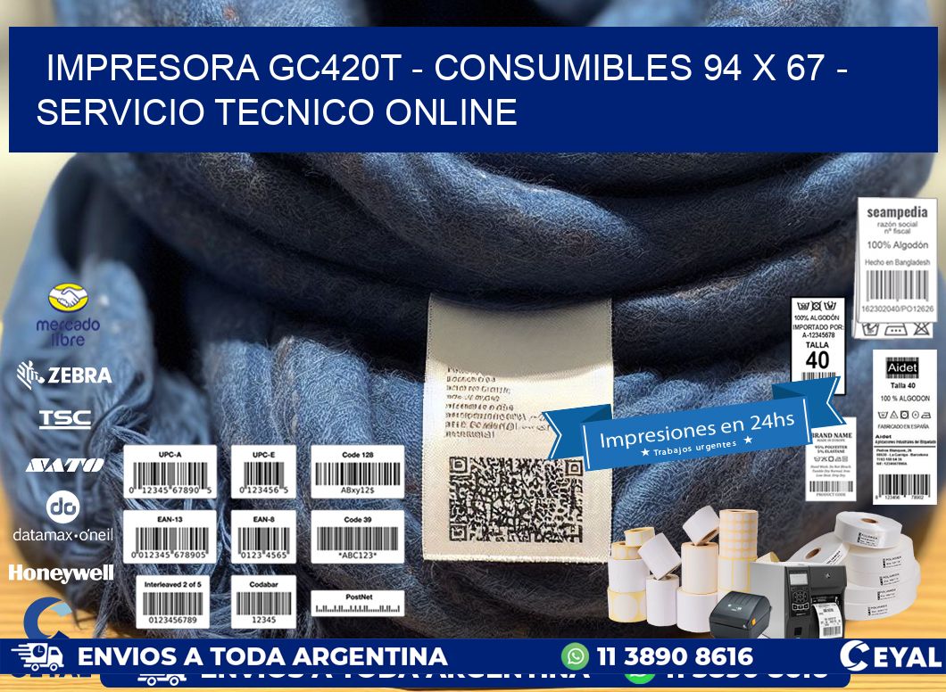 IMPRESORA GC420T - CONSUMIBLES 94 x 67 - SERVICIO TECNICO ONLINE