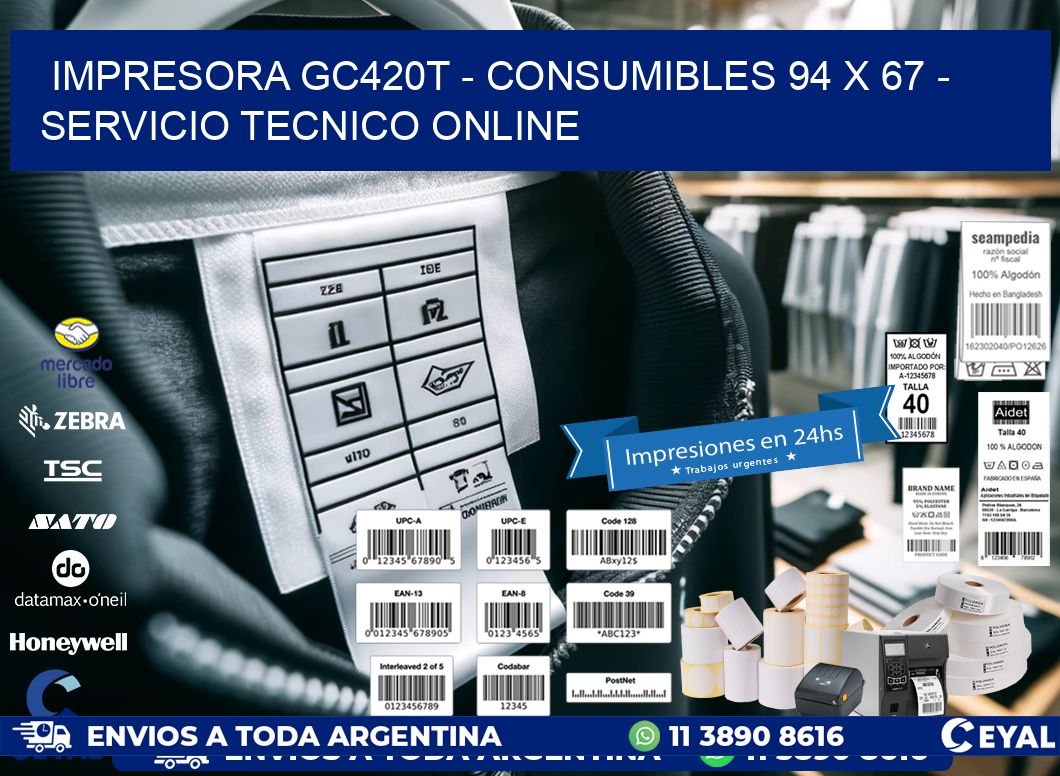 IMPRESORA GC420T - CONSUMIBLES 94 x 67 - SERVICIO TECNICO ONLINE