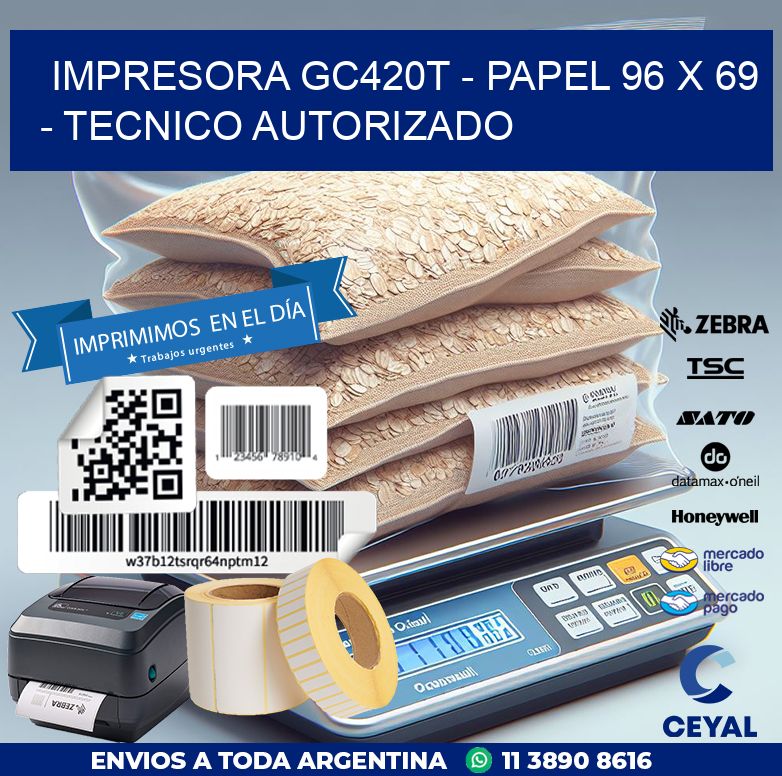 IMPRESORA GC420T – PAPEL 96 x 69 – TECNICO AUTORIZADO