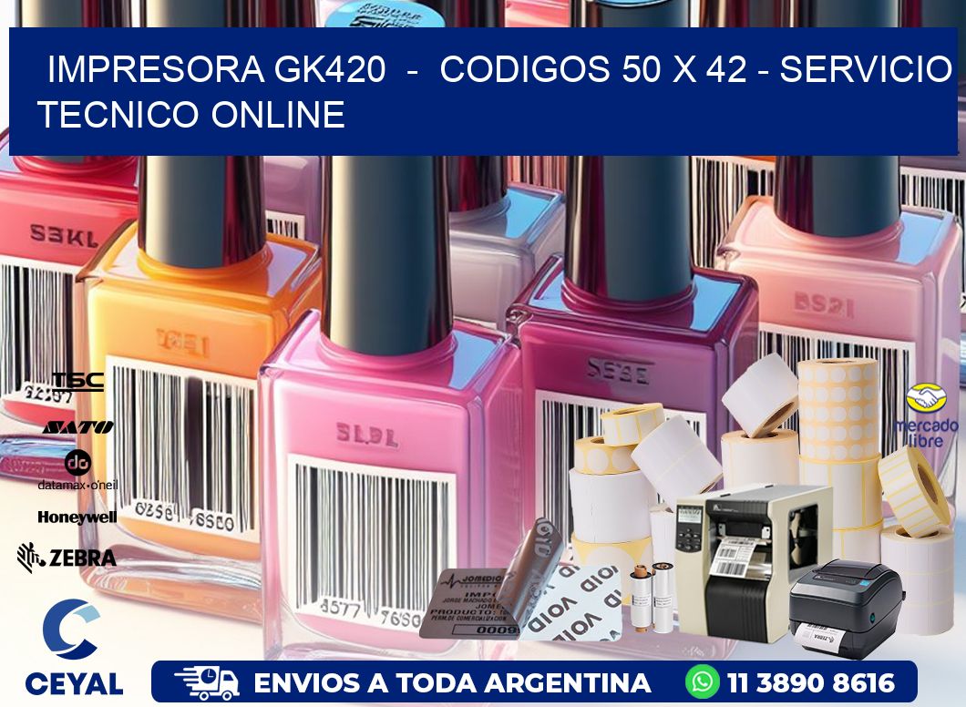 IMPRESORA GK420  -  CODIGOS 50 x 42 - SERVICIO TECNICO ONLINE