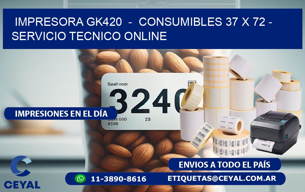 IMPRESORA GK420  -  CONSUMIBLES 37 x 72 - SERVICIO TECNICO ONLINE