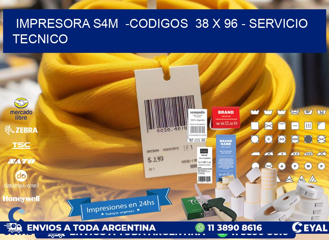 IMPRESORA S4M  -CODIGOS  38 x 96 - SERVICIO TECNICO