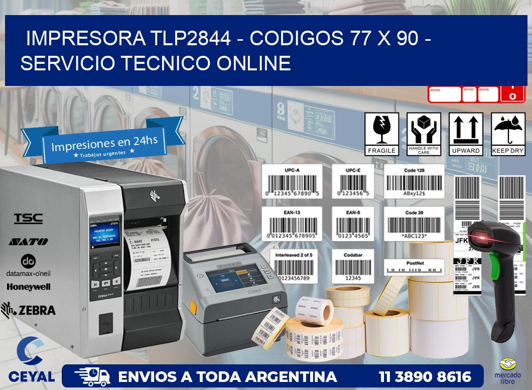 IMPRESORA TLP2844 - CODIGOS 77 x 90 - SERVICIO TECNICO ONLINE