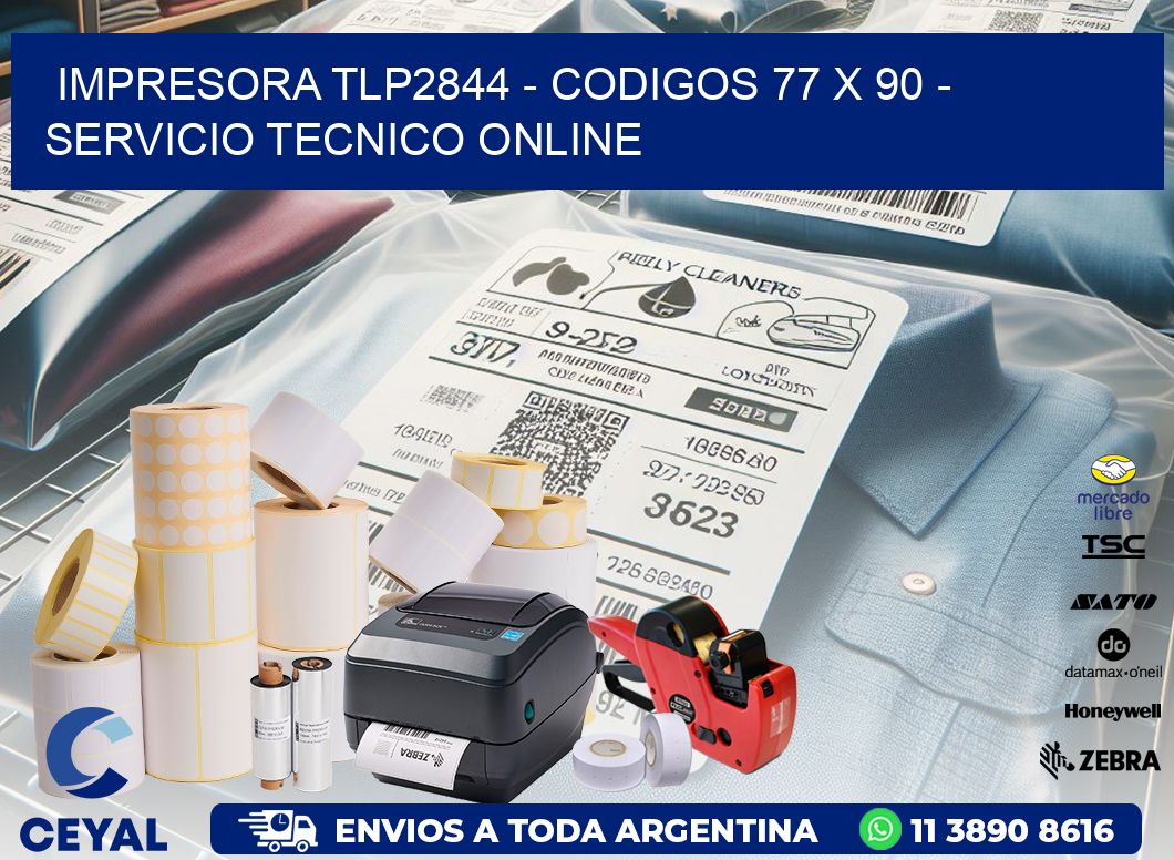 IMPRESORA TLP2844 - CODIGOS 77 x 90 - SERVICIO TECNICO ONLINE