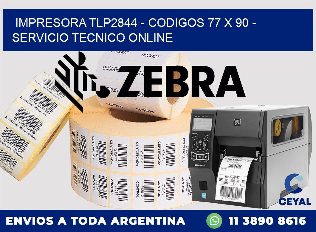 IMPRESORA TLP2844 - CODIGOS 77 x 90 - SERVICIO TECNICO ONLINE