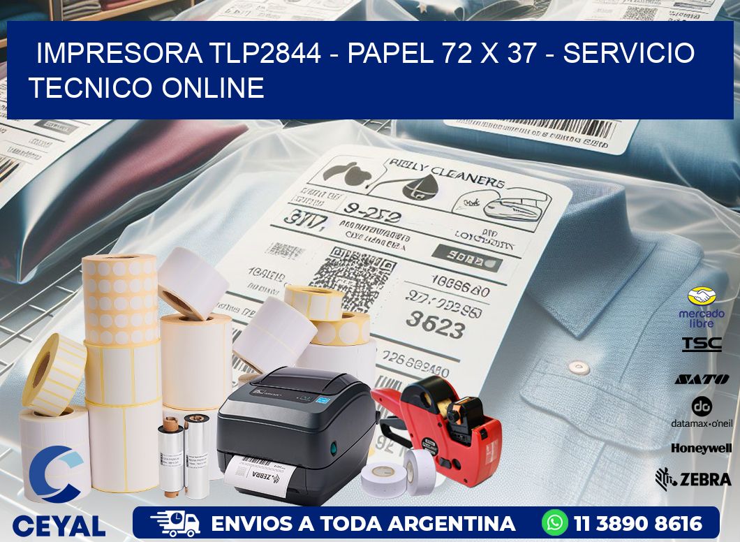 IMPRESORA TLP2844 - PAPEL 72 x 37 - SERVICIO TECNICO ONLINE