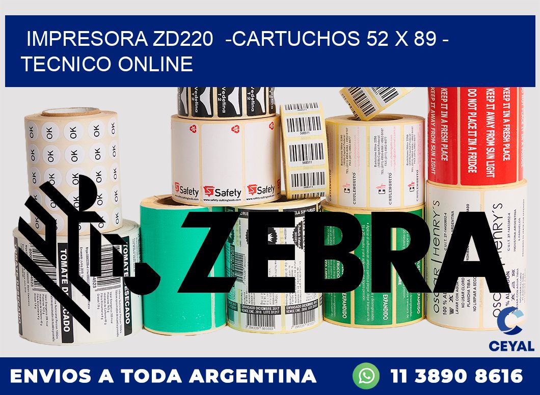 IMPRESORA ZD220  -CARTUCHOS 52 x 89 - TECNICO ONLINE