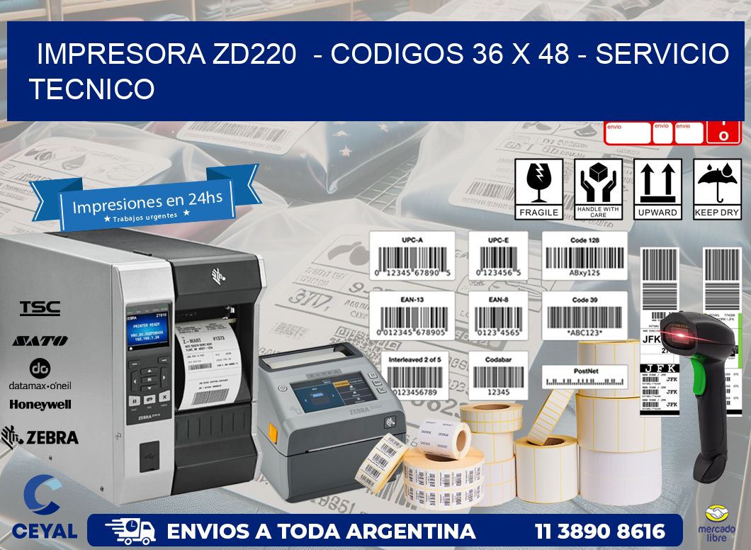 IMPRESORA ZD220  – CODIGOS 36 x 48 – SERVICIO TECNICO