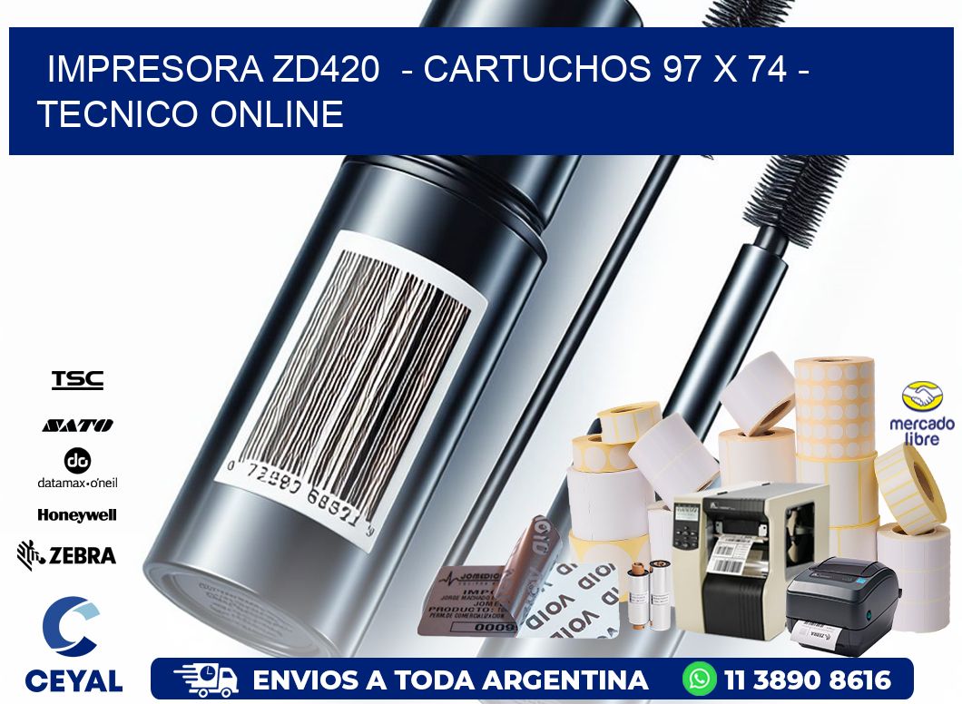 IMPRESORA ZD420  – CARTUCHOS 97 x 74 – TECNICO ONLINE