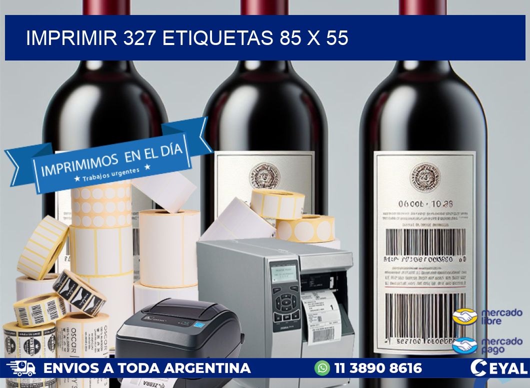 IMPRIMIR 327 ETIQUETAS 85 x 55