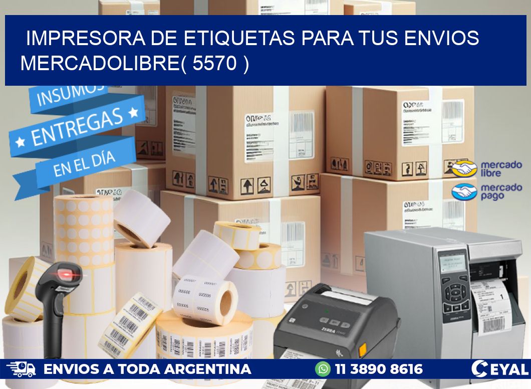 impresora de etiquetas para tus envios mercadolibre( 5570 )