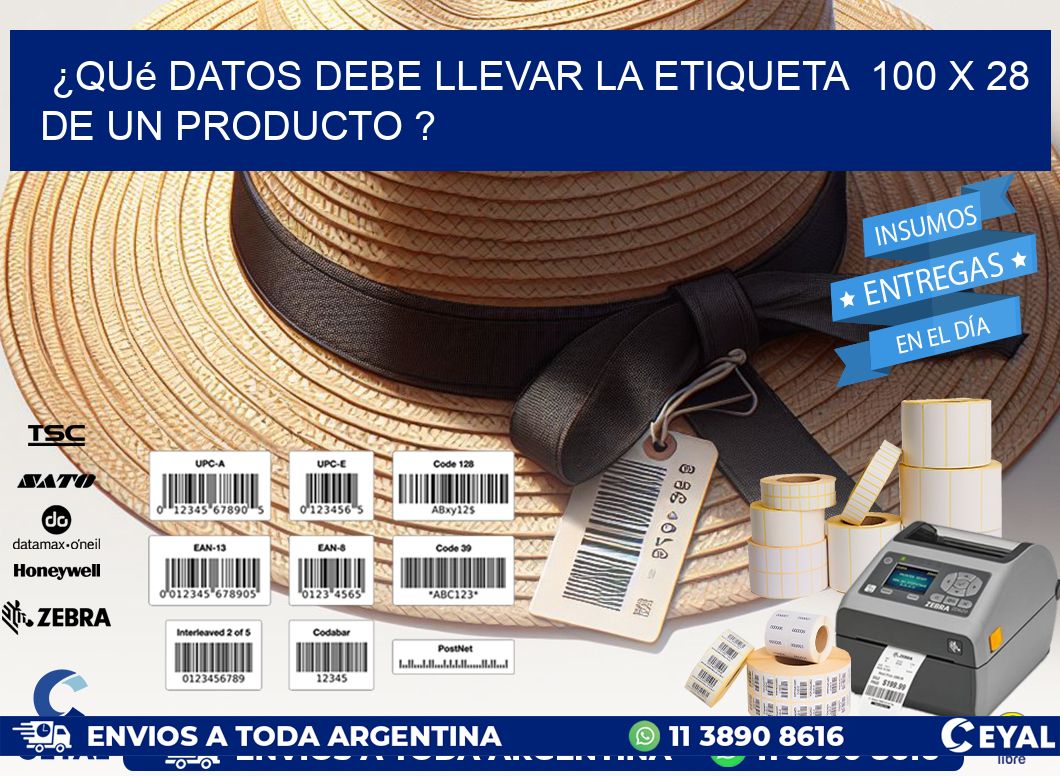 ¿Qué datos debe llevar la etiqueta  100 x 28 de un producto ?