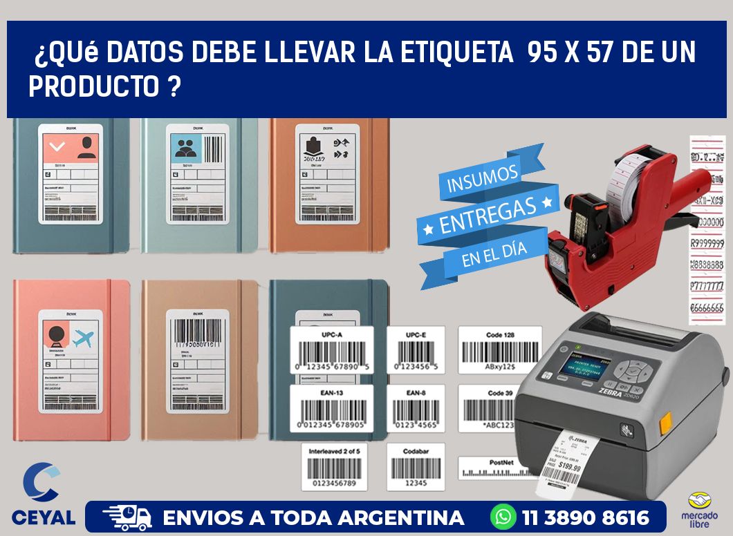 ¿Qué datos debe llevar la etiqueta  95 x 57 de un producto ?