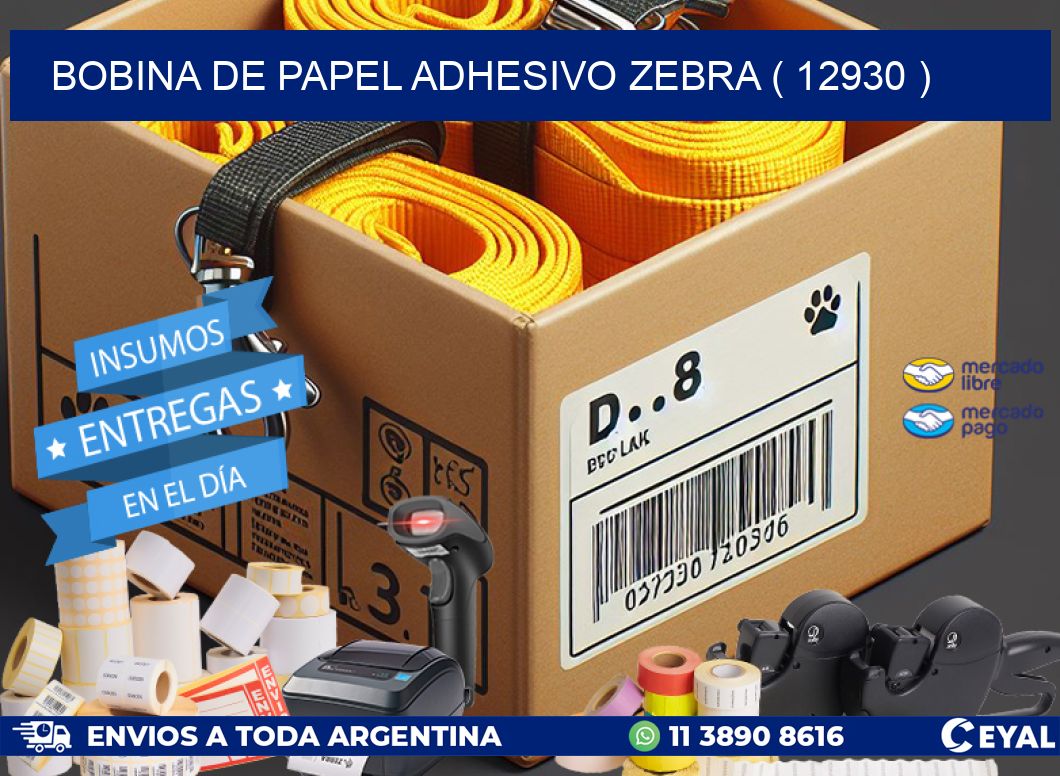 BOBINA DE PAPEL ADHESIVO ZEBRA ( 12930 )