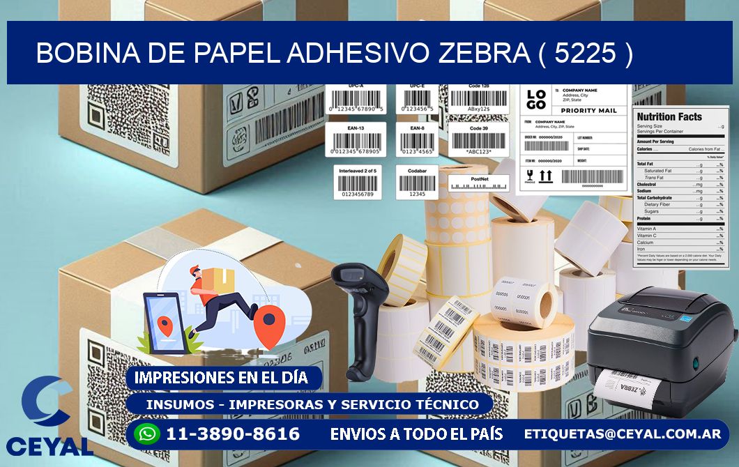 BOBINA DE PAPEL ADHESIVO ZEBRA ( 5225 )