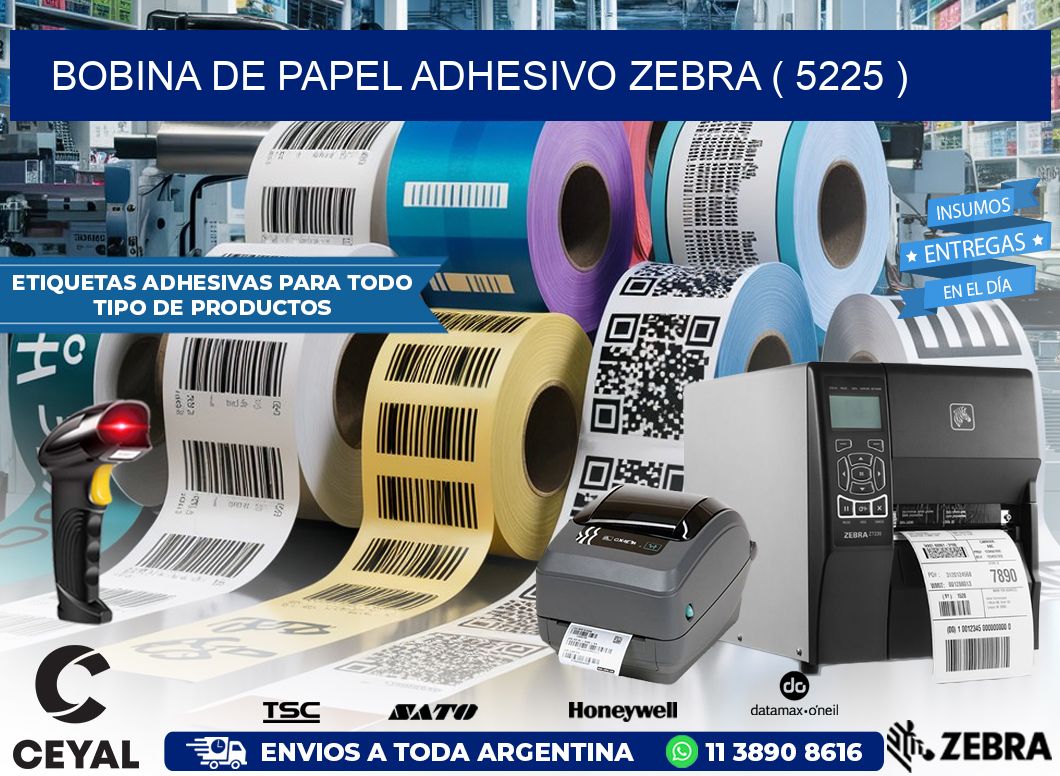 BOBINA DE PAPEL ADHESIVO ZEBRA ( 5225 )