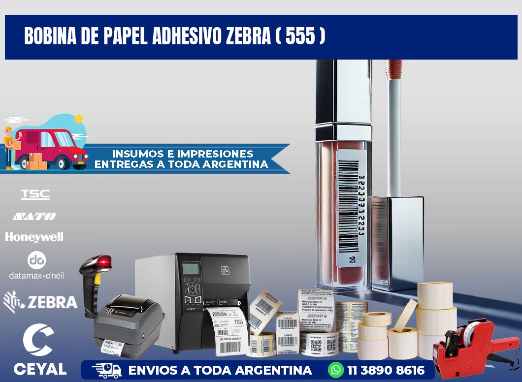 BOBINA DE PAPEL ADHESIVO ZEBRA ( 555 )