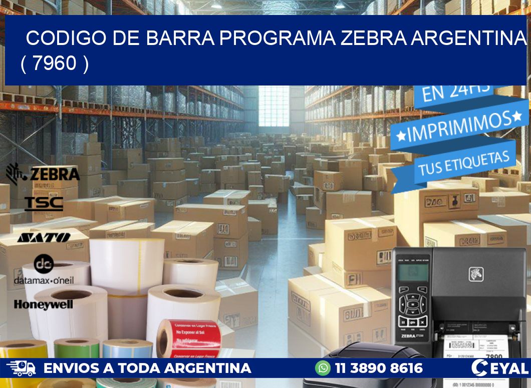 CODIGO DE BARRA PROGRAMA ZEBRA ARGENTINA ( 7960 )