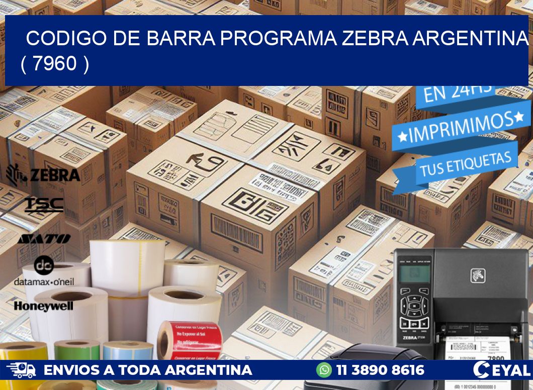 CODIGO DE BARRA PROGRAMA ZEBRA ARGENTINA ( 7960 )