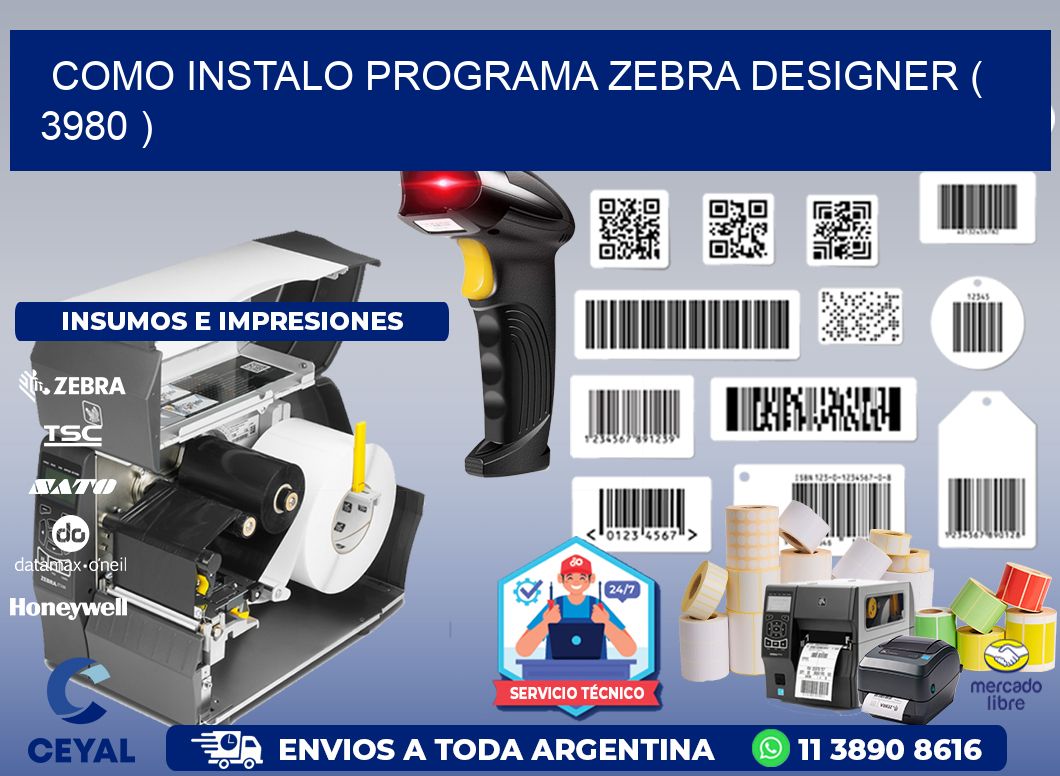 COMO INSTALO PROGRAMA ZEBRA DESIGNER ( 3980 )