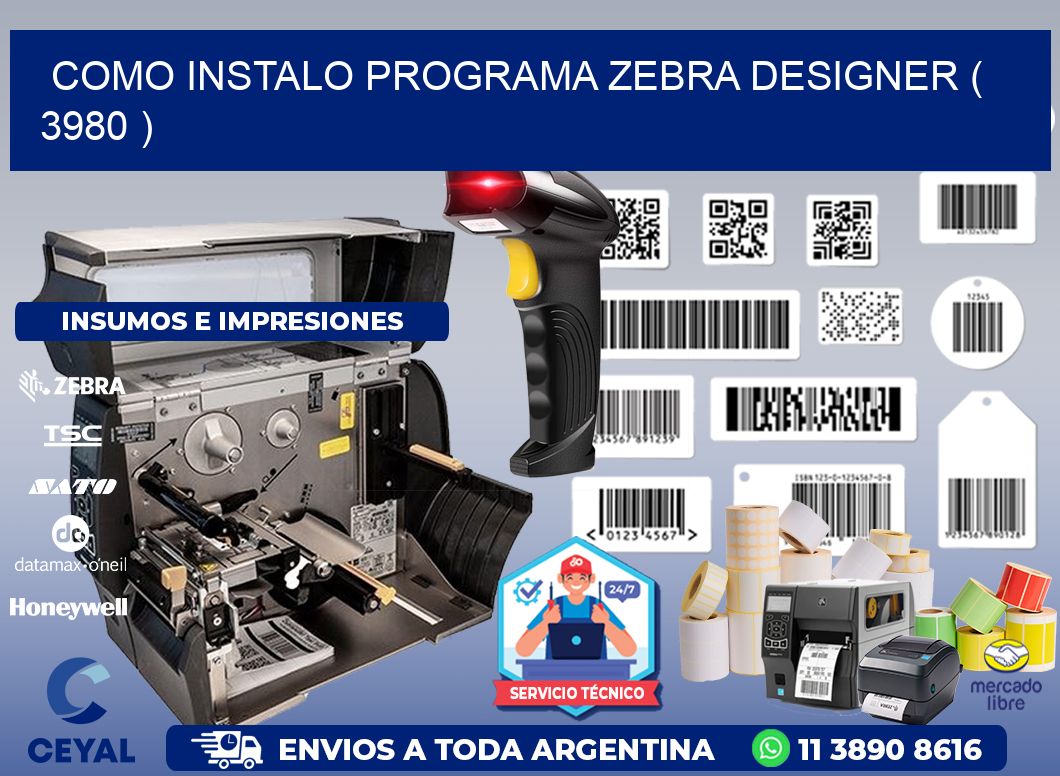 COMO INSTALO PROGRAMA ZEBRA DESIGNER ( 3980 )