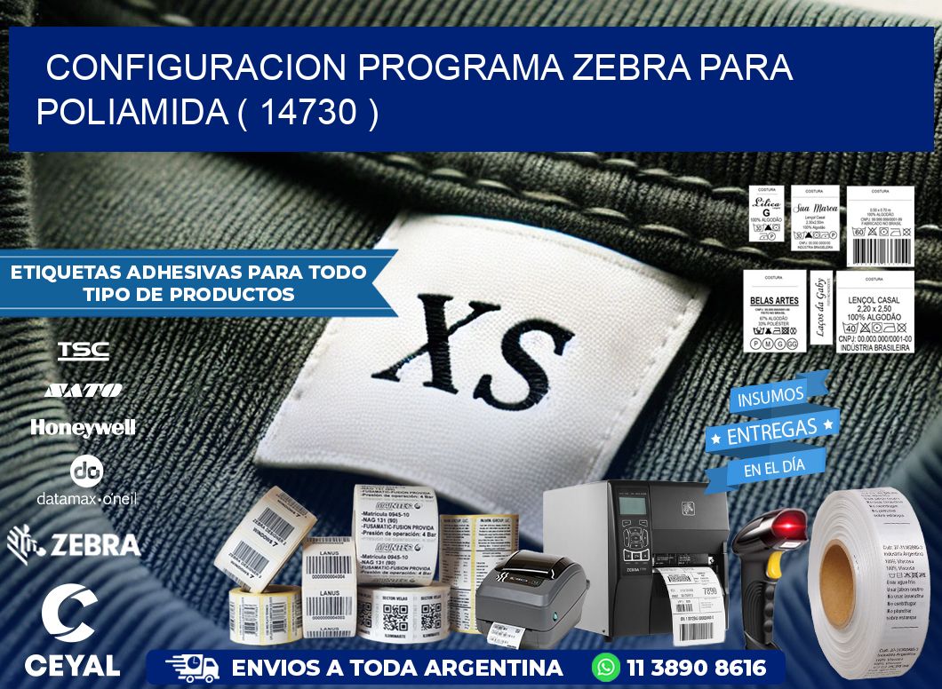 CONFIGURACION PROGRAMA ZEBRA PARA POLIAMIDA ( 14730 )