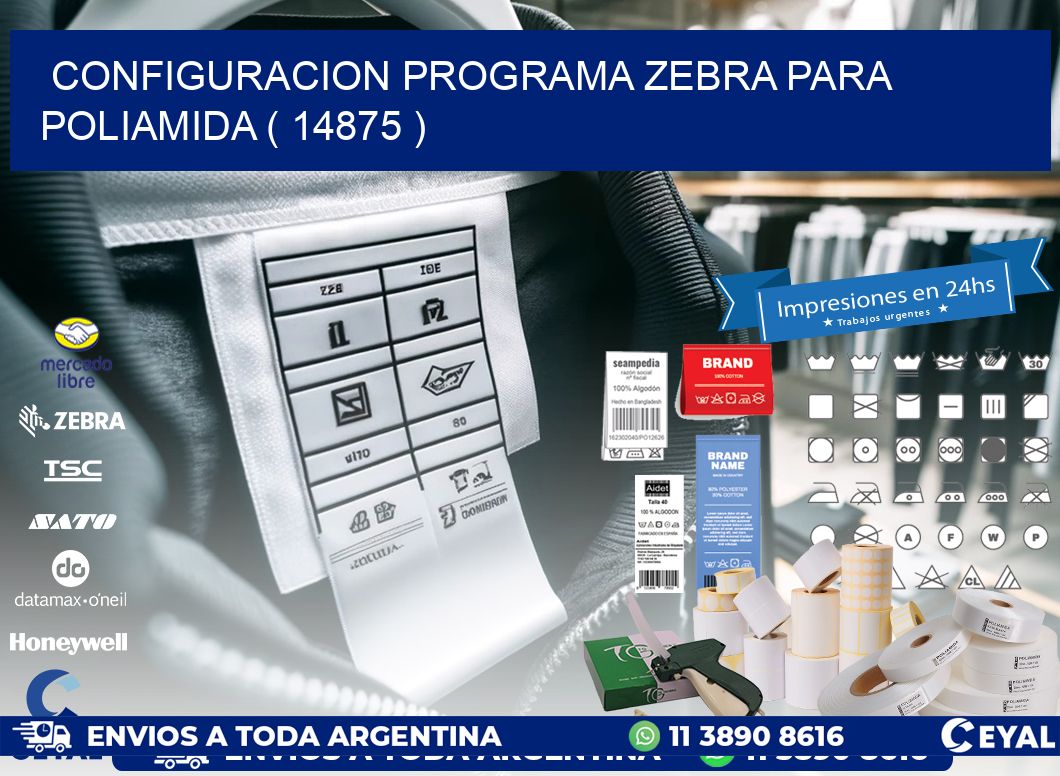 CONFIGURACION PROGRAMA ZEBRA PARA POLIAMIDA ( 14875 )