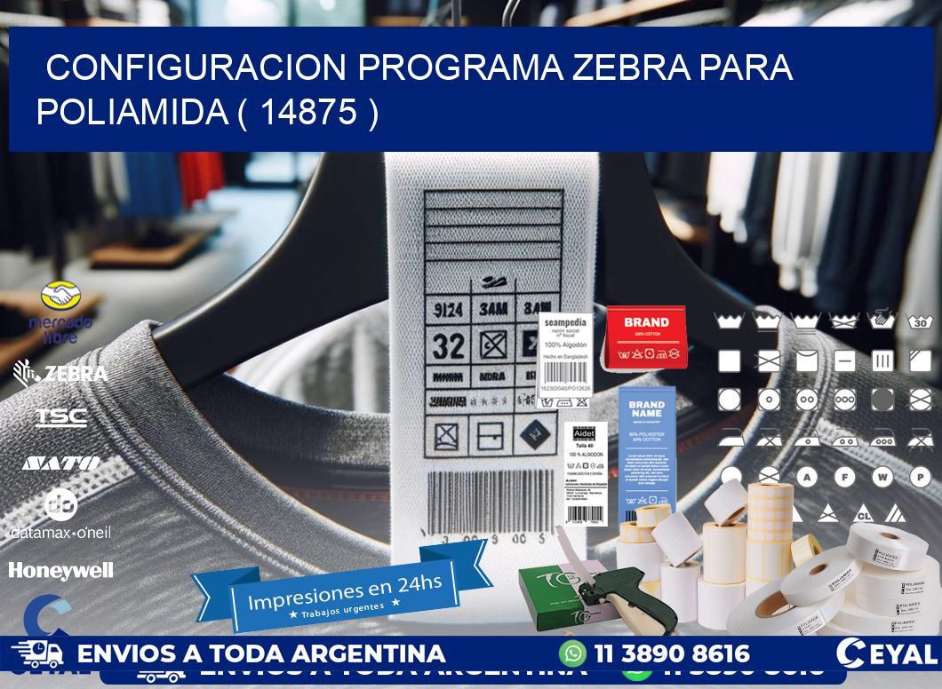 CONFIGURACION PROGRAMA ZEBRA PARA POLIAMIDA ( 14875 )