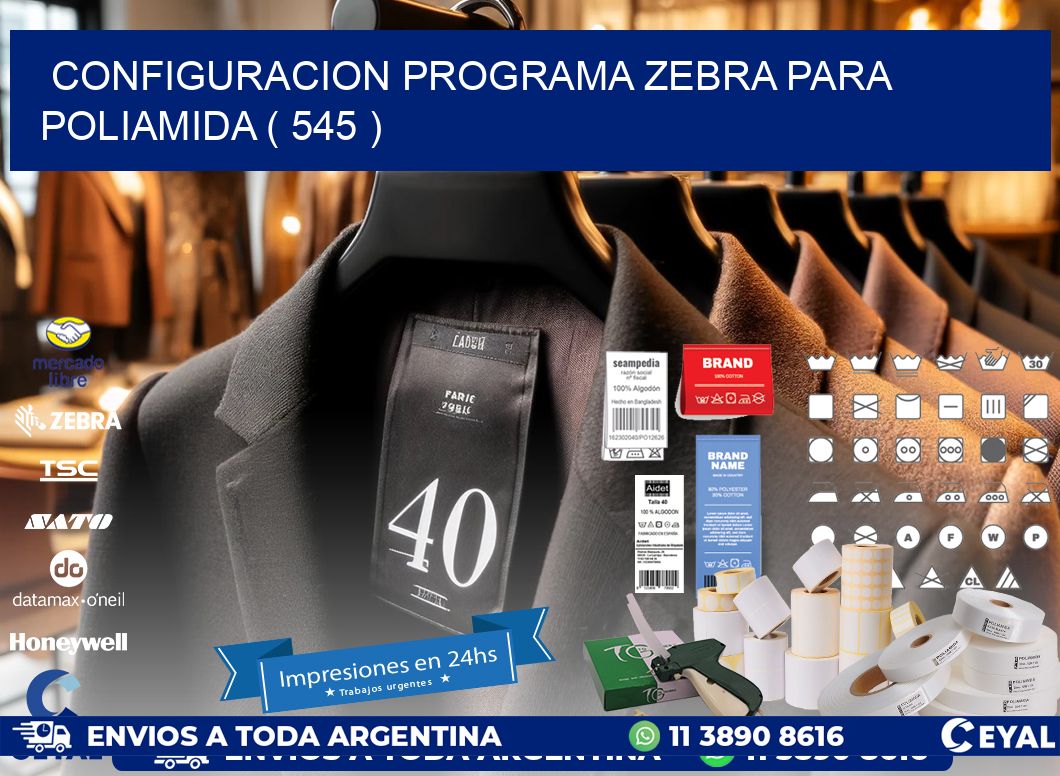 CONFIGURACION PROGRAMA ZEBRA PARA POLIAMIDA ( 545 )