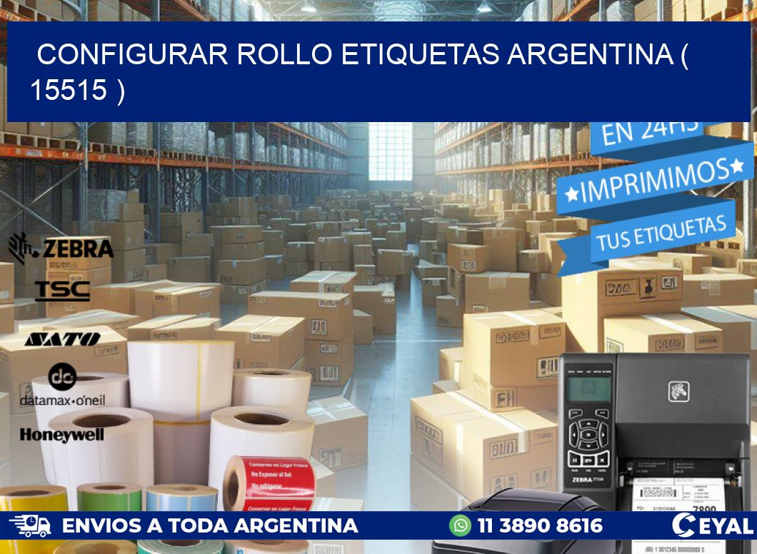 CONFIGURAR ROLLO ETIQUETAS ARGENTINA ( 15515 )