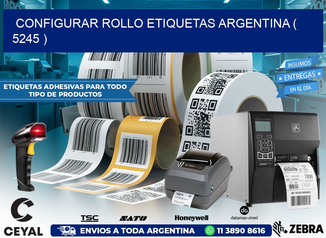 CONFIGURAR ROLLO ETIQUETAS ARGENTINA ( 5245 )