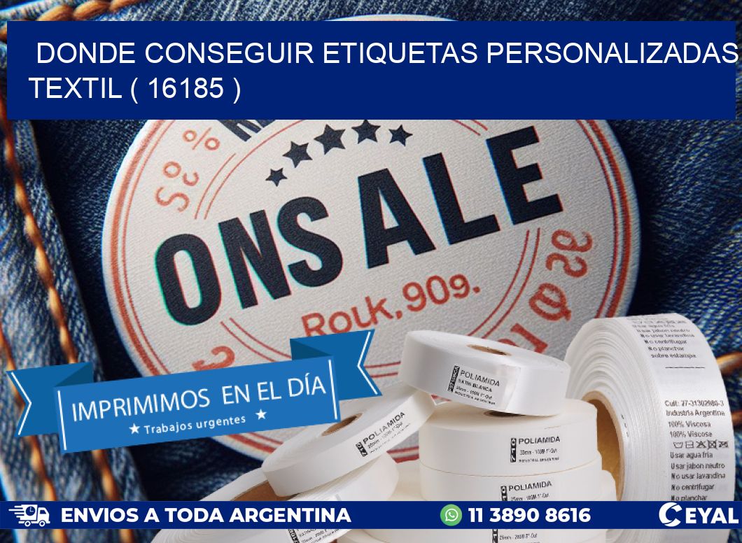 DONDE CONSEGUIR ETIQUETAS PERSONALIZADAS TEXTIL ( 16185 )