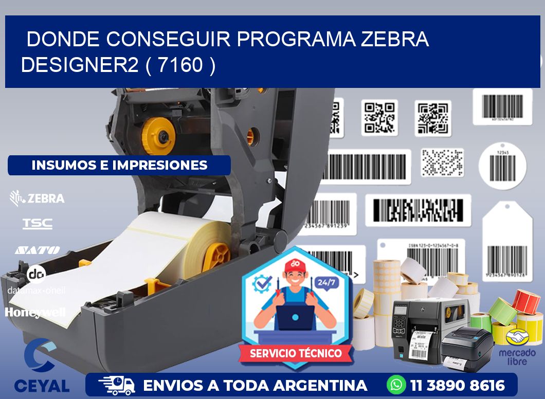 DONDE CONSEGUIR PROGRAMA ZEBRA DESIGNER2 ( 7160 )