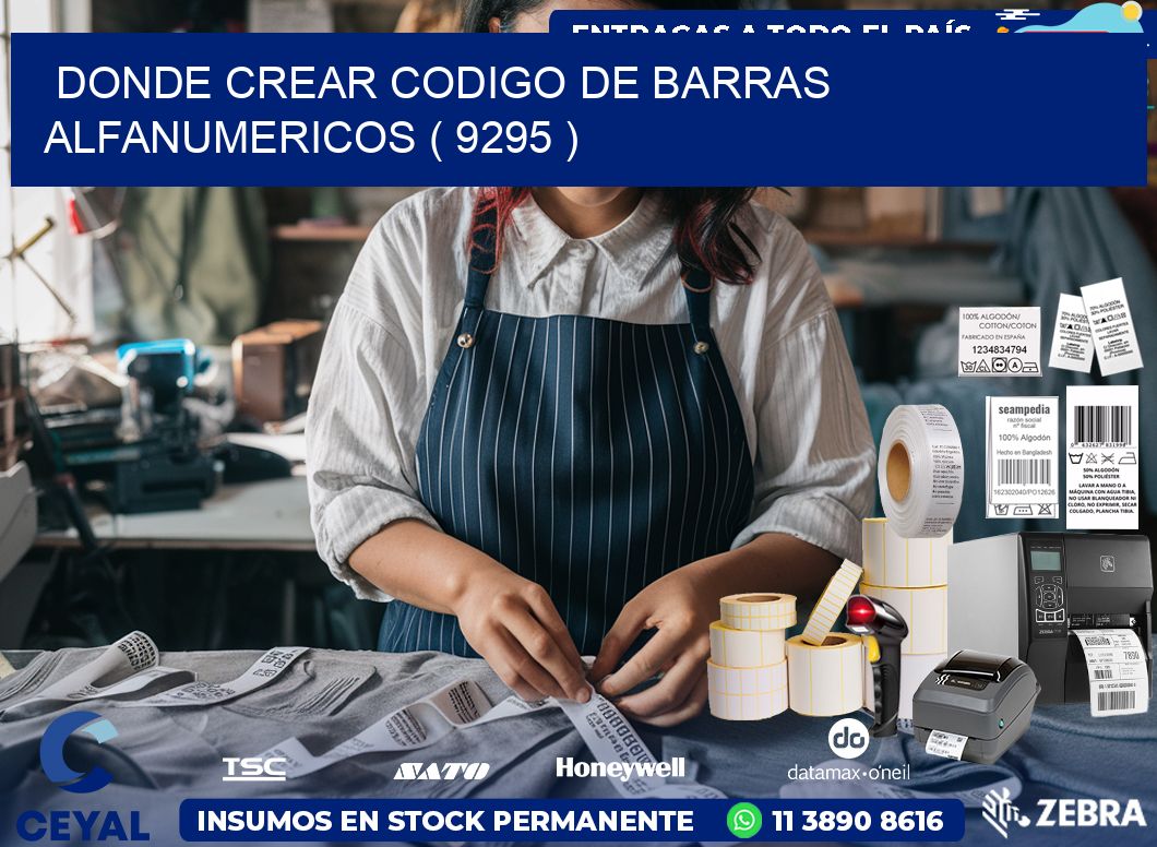 DONDE CREAR CODIGO DE BARRAS ALFANUMERICOS ( 9295 )