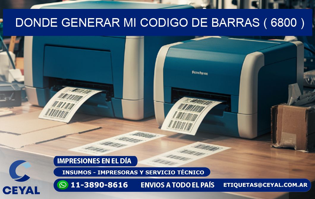 DONDE GENERAR MI CODIGO DE BARRAS ( 6800 )