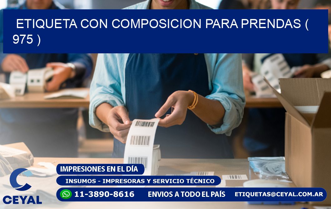 ETIQUETA CON COMPOSICION PARA PRENDAS ( 975 )