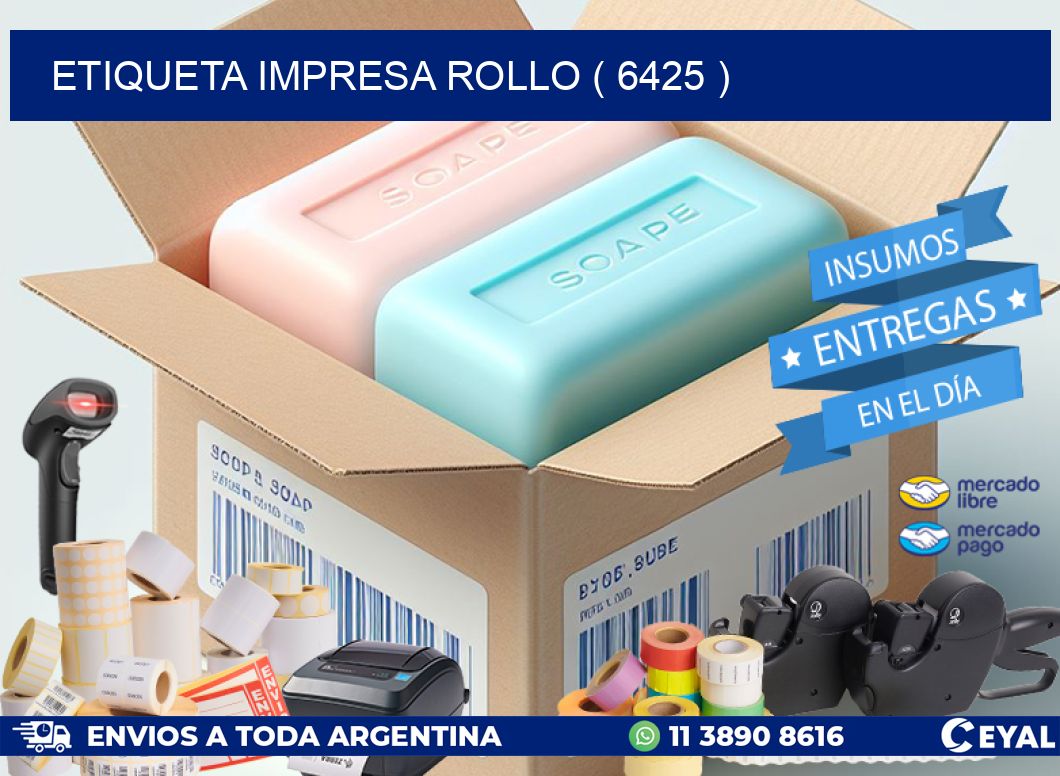 ETIQUETA IMPRESA ROLLO ( 6425 )