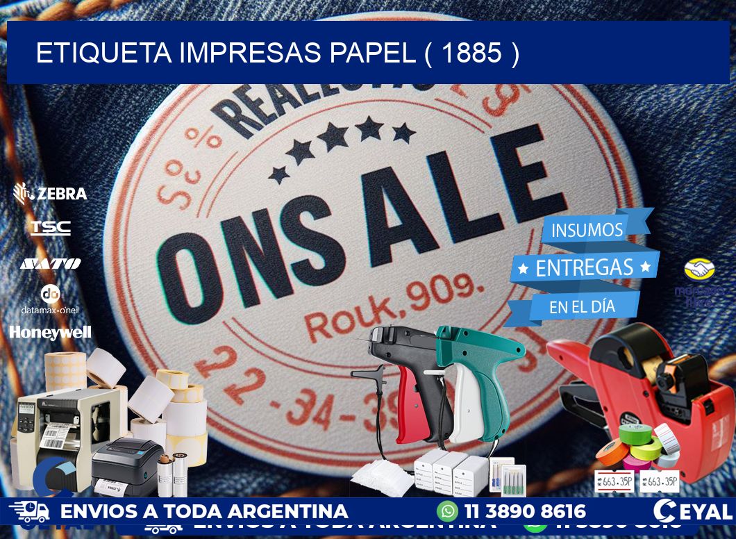 ETIQUETA IMPRESAS PAPEL ( 1885 )