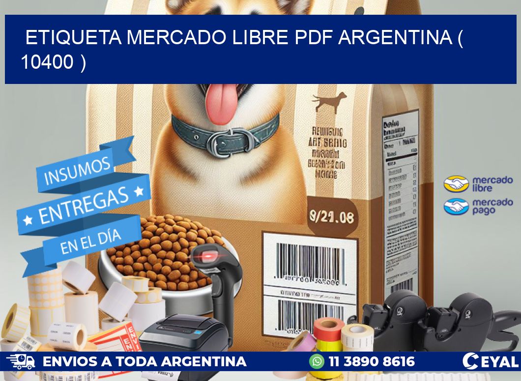 ETIQUETA MERCADO LIBRE PDF ARGENTINA ( 10400 )